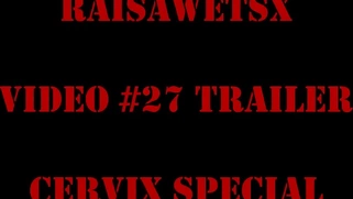 RaisaWetsX Cervix Special trailer